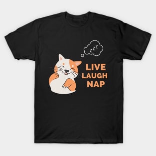 Live Laugh Nap - Black And Peach Simple Font - Funny Meme Sarcastic Satire T-Shirt